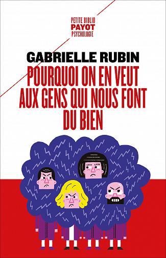 Pourquoi on en veut aux gens qui nous font du bien - Gabrielle Rubin (2021)