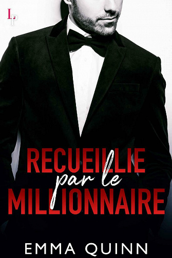 Recueillie par le Millionnaire - Emma Quinn (2021)