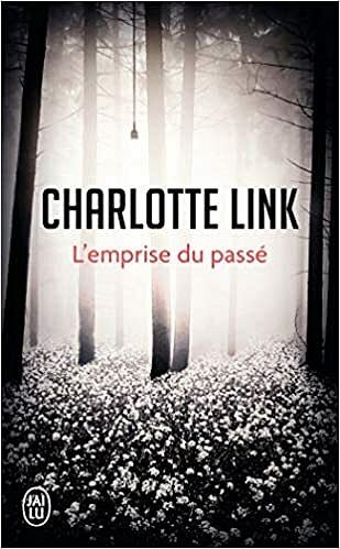 L'emprise du passé - Charlotte Link