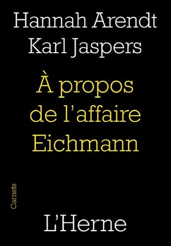 À propos de l'affaire Eichmann - Hannah Arendt , Karl Jaspers (2021)