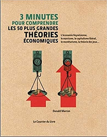 3 minutes pour comprendre les 50 plus grandes théories économiques - Donald Marron (2021)