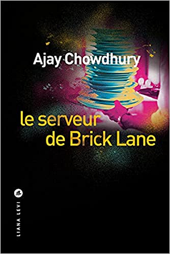 Le serveur de Brick Lane - Ajay Chowdhury (2021)