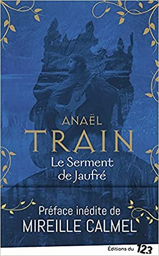 Le Serment de Jaufré - Anael Train (2021)