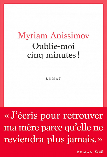 Oublie-moi cinq minutes ! - Myriam Anissimov (2021)