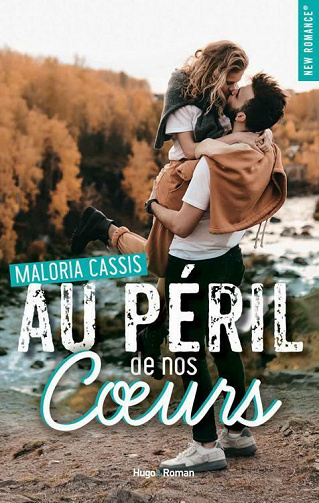 Au péril de nos coeurs - Maloria Cassis (2021)