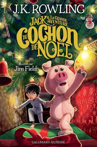 Jack et la grande aventure du Cochon de Noël - J.K. Rowling (2021)