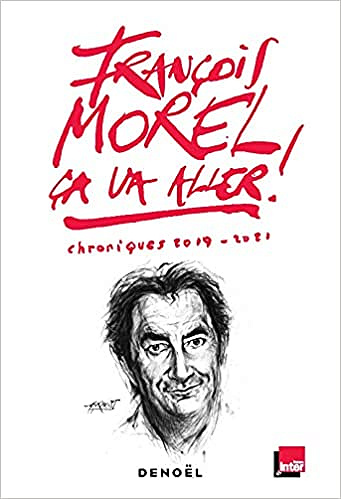 Ça va aller !: Chroniques 2019 - 2020 - François Morel (2021)