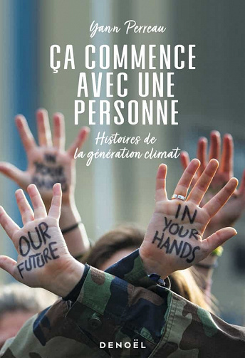 Ça commence avec une personne : Histoires de la génération climat - Yann Perreau (2021)