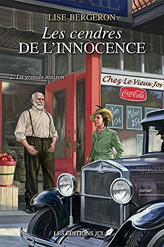 La grande maison (Les cendres de l'innocence t. 2) - Lise Bergeron (2021)
