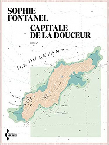 Capitale de la douceur - Sophie FONTANEL (2021)