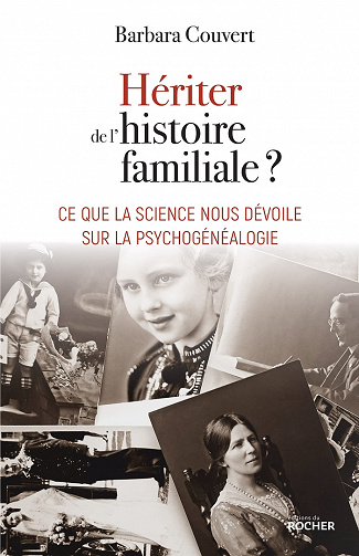 Hériter de l'histoire familiale ?: Ce que la science nous dévoile sur la psychogénéalogie - Barbara Couvert (2021)
