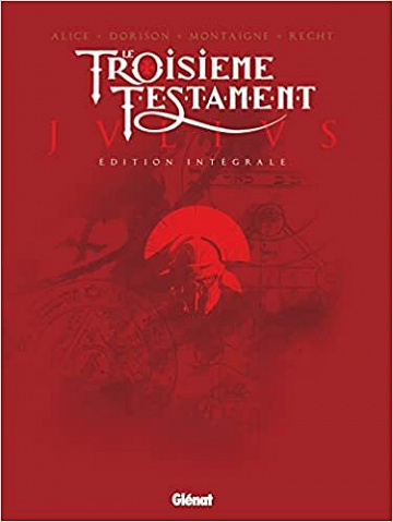 Le Troisième Testament - Julius - Édition intégrale (2021)