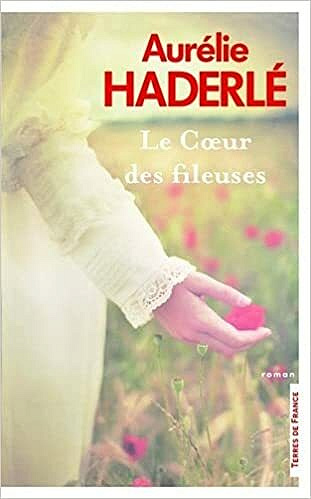 Le coeur des fileuses - Aurélie Haderlé (2021)
