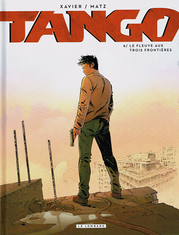 Tango - Tome 6 - Le fleuve aux trois frontières (2021)