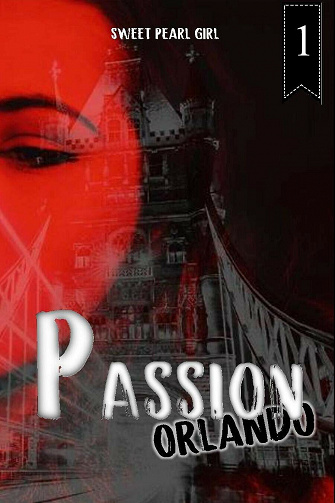 Passion Orlando, Tome 1 - Sweet Pearl Girl