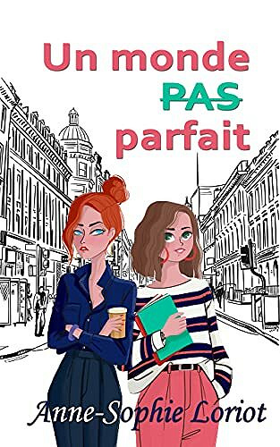 Un monde pas parfait - Anne-Sophie Loriot (2021)