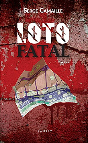 Loto fatal - Serge Camaille (2021)