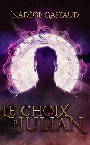 Le choix de Julian - Nadège Gastaud (2021)