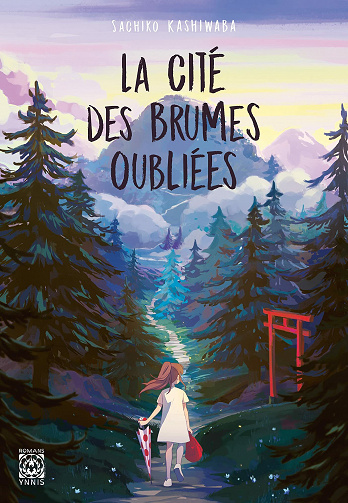 La Cité des brumes oubliées - Sachiko Kashiwaba (2021)