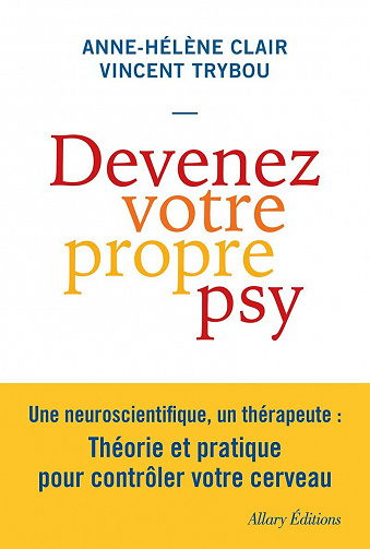 Devenez votre propre psy - Anne-helene Clair, Vincent Trybou (2021)