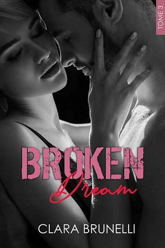 Broken Dream (Broken, T3) - Clara Brunelli (2021)