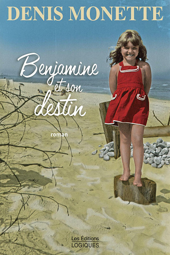 Benjamine et son destin - Denis Monette (2021)