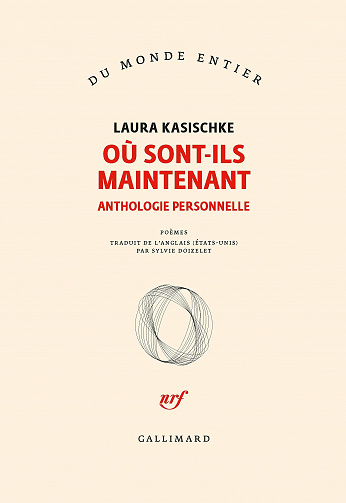 Où sont-ils maintenant: Anthologie personnelle - Laura Kasischke (2021)