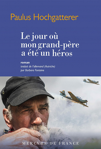 Le jour où mon grand-père a été un héros - Paulus Hochgatterer (2021)