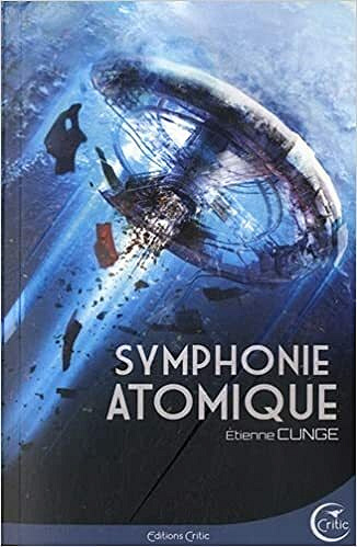 Symphonie atomique - Etienne Cunge (2021)