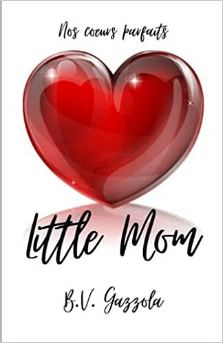Little Mom: Tome 1 - B.V. GAZZOLA (2021)