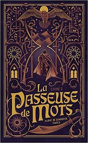 La Passeuse de Mots - Tome 2 - L'Oeil de vérité - Alric & Jennifer Twice (2021)
