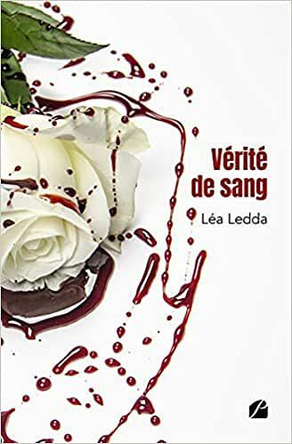 Vérité de sang - Léa Ledda (2021)