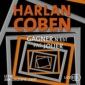 Gagner n'est pas jouer - Harlan Coben (2021)
