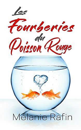 Les fourberies du poisson rouge - Mélanie Rafin (2021)