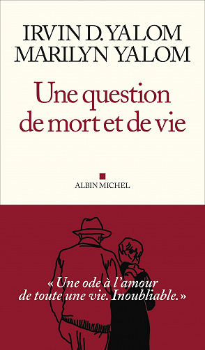 Une question de mort et de vie - Irvin Yalom, Marilyn Yalom (2021)
