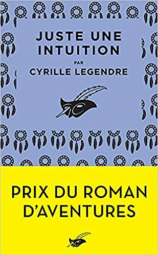 Juste une intuition - Cyrille Legendre (2021)