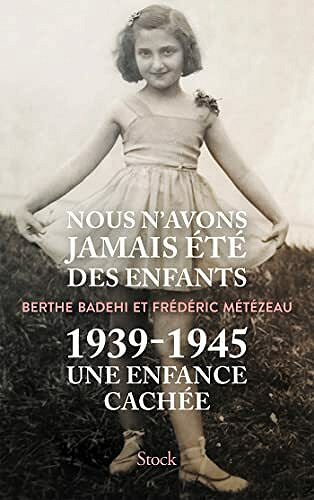 Nous n’avons jamais été des enfants - Berthe Badehi & Frédéric Métézeau (2021)