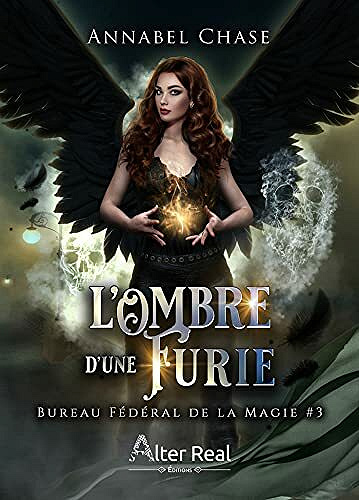 L'Ombre d'une Furie: Bureau Fédéral de la Magie, T3 - Annabel Chase (2021)
