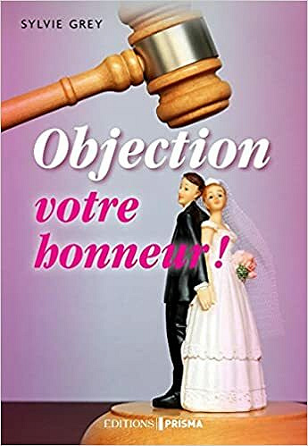 Objection votre honneur ! - Sylvie Grey (2021)