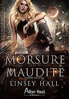 Morsure maudite: Shadow Guild, T1 - Linsey Hall (2021)