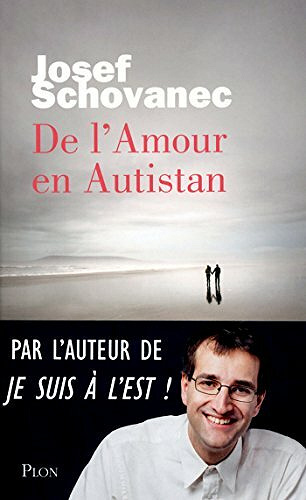 De l'Amour en Autistan - Josef Schovanec