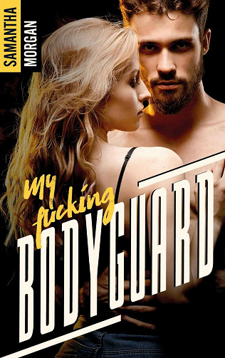 My fucking Bodyguard - Samantha Morgan (2021)