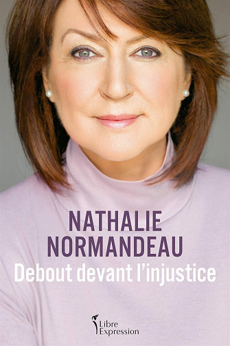 Debout devant l'injustice - Nathalie Normandeau (2021)