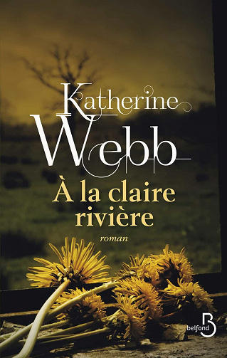 A la claire rivière - Katherine WEBB