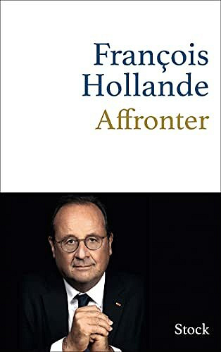 Affronter - François Hollande '2021)