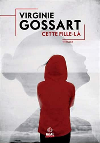 Cette fille-là - Virginie Gossart (2021)