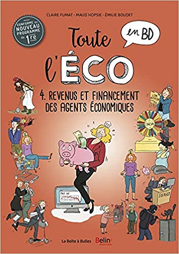 Toute l'éco en BD T4 : Revenus et financement des agents économiques (2020)