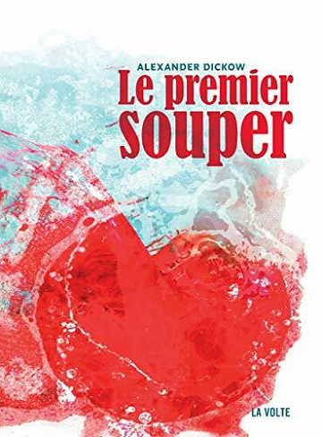 Le Premier Souper - Alexander Dickow (2021)