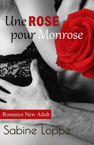 Une rose pour Monrose - Sabine Loppe (2021)