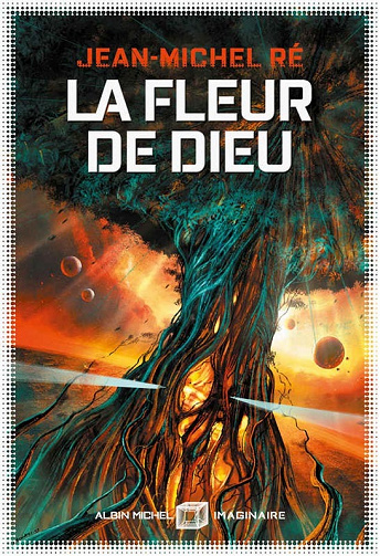 La Fleur de Dieu - tome 1 - Jean-Michel Ré
